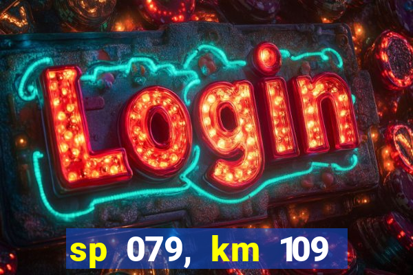 sp 079, km 109 metros 800